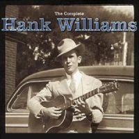 Hank Williams - The Complete Hank Williams (10CD Set)  Disc 01